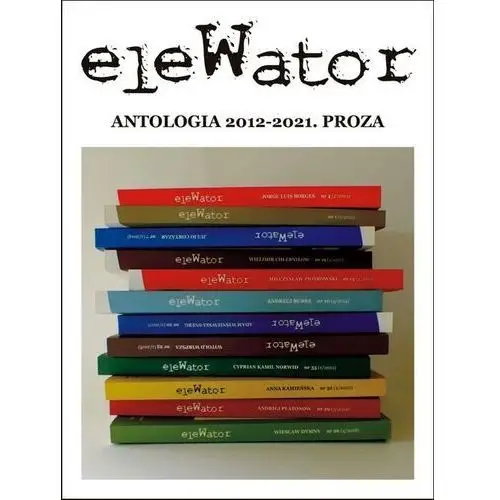 EleWator. antologia 2012-2021. proza