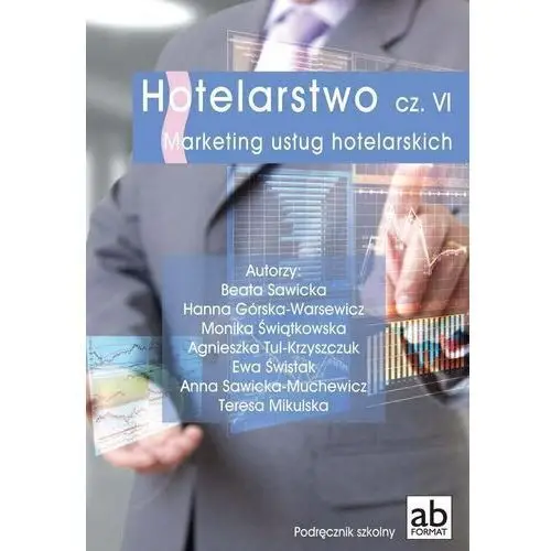 Hotelarstwo cz. VI Marketing usług hotelarskich