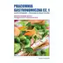 Pracownia gastronomiczna cz.1. repetytorium. ćwiczenia praktyczne. kwalifikacja hgt.02. przygotowanie i wydawanie dań Sklep on-line