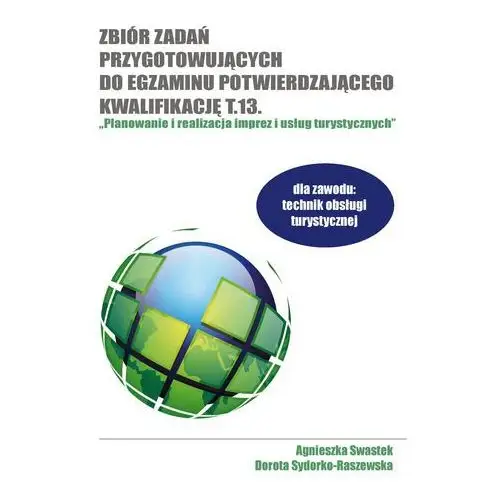 Zbiór zadań przygotowujących do egzaminu potwierdzającego kwalifikację t.13, 214111