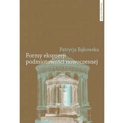 Formy ekspresji podmiotowości nowoczesnej, AZ#FBC617C5EB/DL-ebwm/pdf