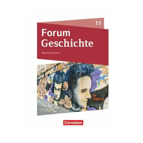 Forum Geschichte - Neue Ausgabe - Bayern - Oberstufe - 11. Jahrgangsstufe