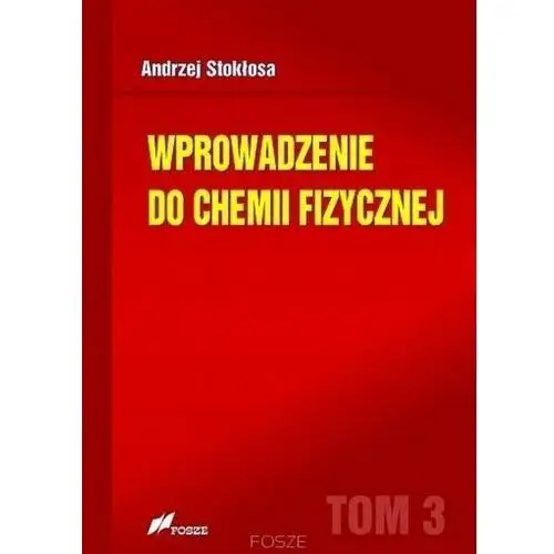 Wprowadzenie do chemii fizycznej t.3 Fosze