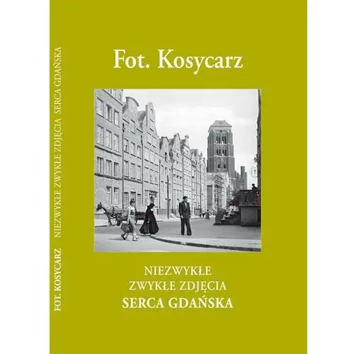 Fot. Kosycarz. Niezwykłe zwykłe zdjęcia serca Gdańska