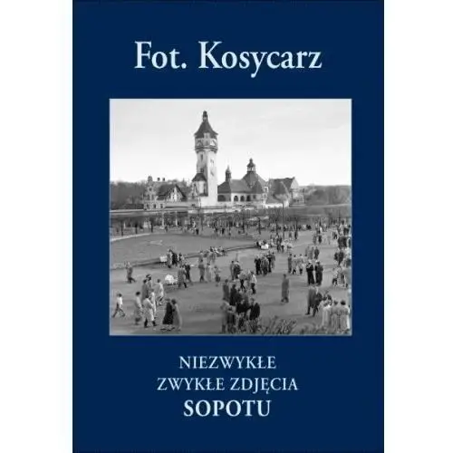 Fot.Kosycarz. Niezwykłe zwykłe zdjęcia Sopotu