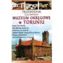 Przewodnik il. muzeum okręgowe w toruniu Sklep on-line