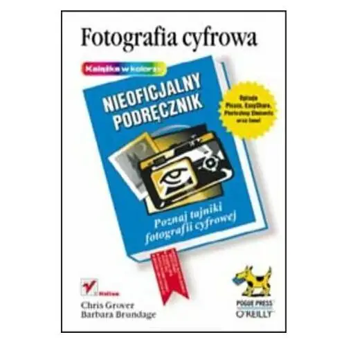 Fotografia cyfrowa. Nieoficjalny podręcznik