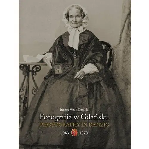 Fotografia w Gdańsku 1863-1867