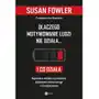 Fowler susan Dlaczego motywowanie ludzi nie działa i co działa najnowsze metody przywództwa dodawania ludziom energii i ich angażowania - susan fowler Sklep on-line