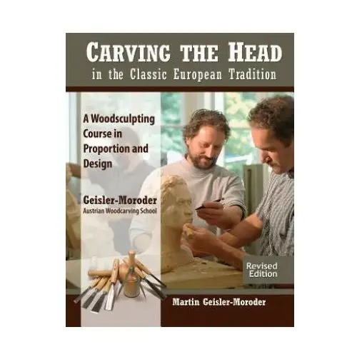 Fox chapel publishing Carving the head in the classic european tradition, revised edition