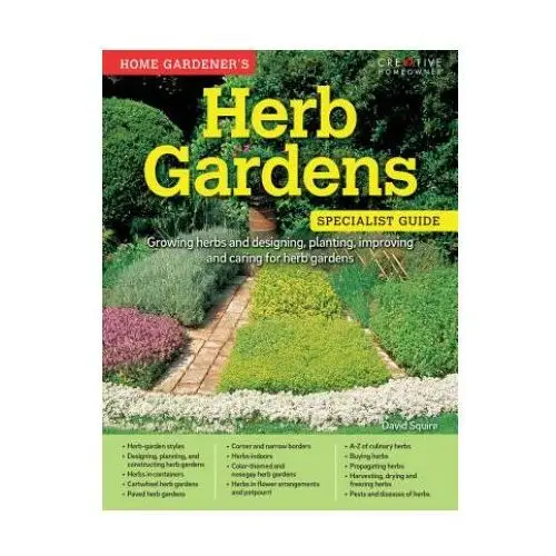 Home gardener's herb gardens Fox chapel publishing