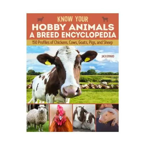 Fox chapel publishing Know your hobby animals: a breed encyclopedia