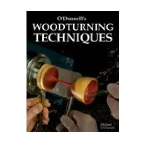 Fox chapel publishing O'donnell's woodturning techniques