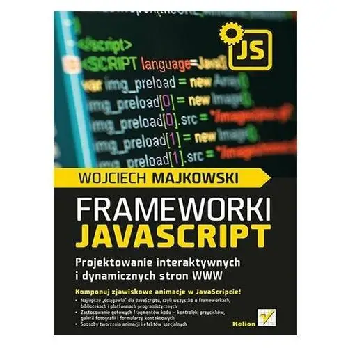 Frameworki JavaScript. Projektowanie interaktywnych i dynamicznych stron WWW