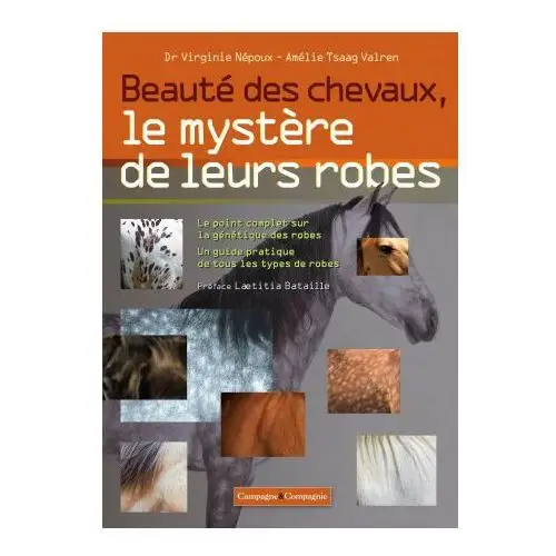 Beauté des chevaux, le mystère de leurs robes France agricole