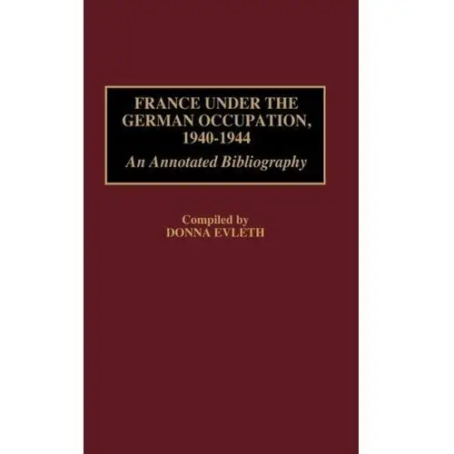 France Under the German Occupation, 1940-1944 Umah-Shaylor, Lerato