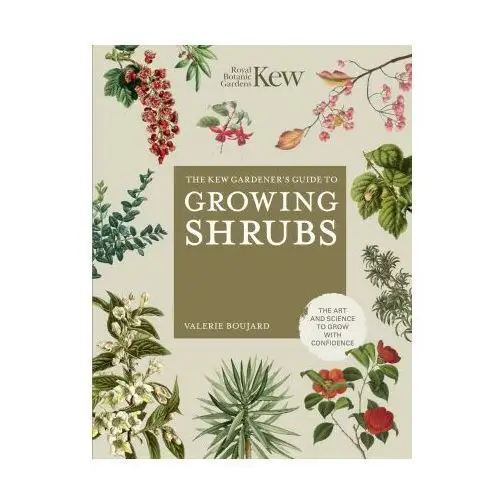 Frances lincoln The kew gardener's guide to growing shrubs