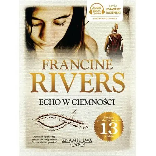 Francine rivers Echo w ciemności znamię lwa tom 2