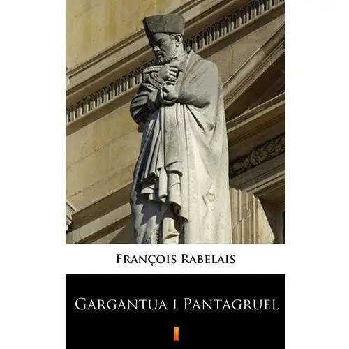 François rabelais Gargantua i pantagruel