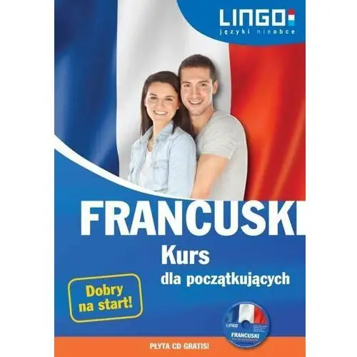 Francuski. Kurs dla początkujących. Książka + CD