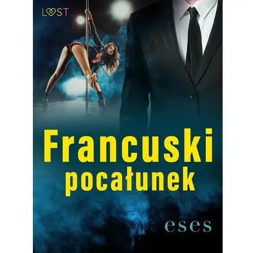 Francuski pocałunek – opowiadanie erotyczne