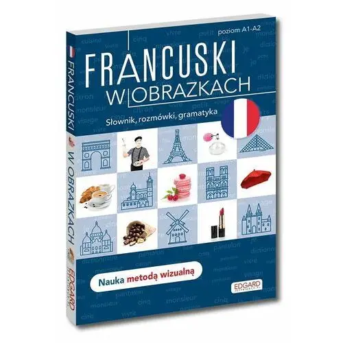 Francuski w obrazkach. Słownik, rozmówki, gramatyka