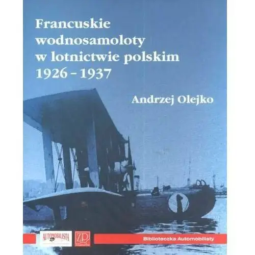 Francuskie Wodnosamoloty w Lotnictwie Polskim 1926 - 1937