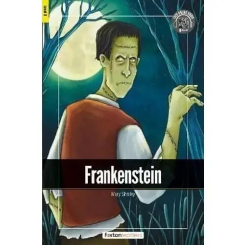 Frankenstein - Foxton Readers Level 3 (900 Headwords CEFR B1) with free online AUDIO Books, Foxton; Webley, Jan