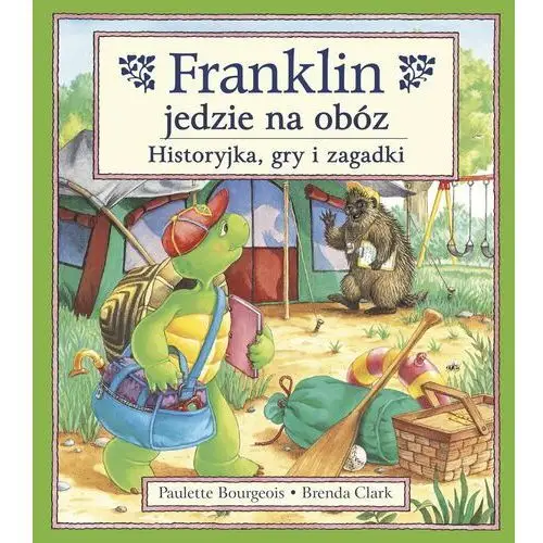 Franklin jedzie na obóz. Historyjka, gry i zagadki