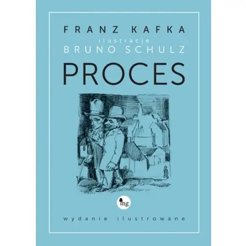 Proces - wydanie ilustrowane Franz kafka