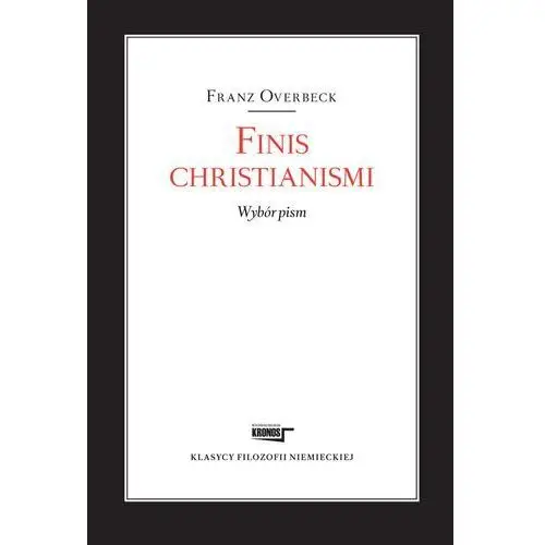 Franz overbeck Finis christianismi wybór pism