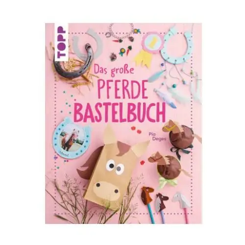 Frech Das große pferdebastelbuch