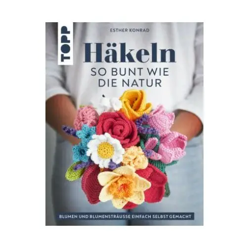 Frech verlag gmbh Häkeln so bunt wie die natur