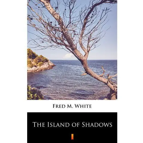 The island of shadows Fred m. white