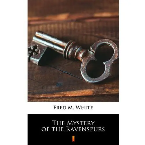 The mystery of the ravenspurs Fred m. white