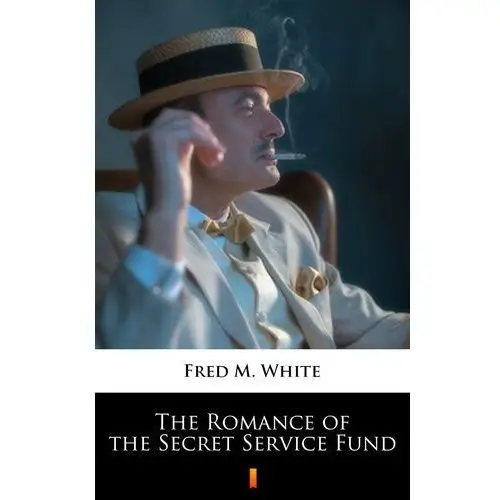 The romance of the secret service fund