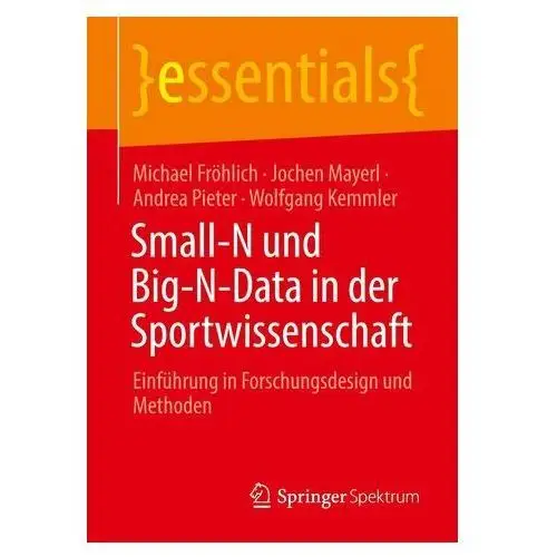 Small-N und Big-N-Data in der Sportwissenschaft Fröhlich, Michael