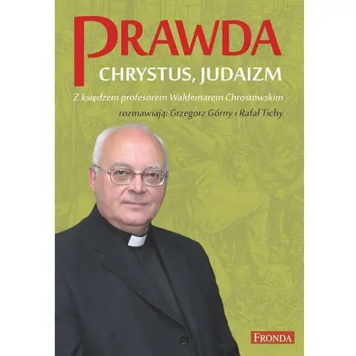 Prawda. chrystus. judaizm. Fronda