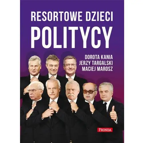 Resortowe dzieci. politycy Fronda