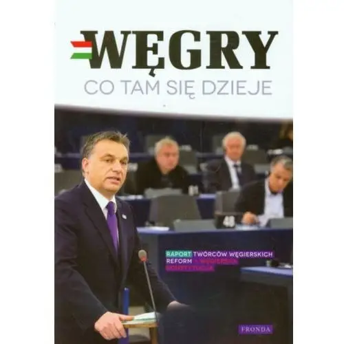 Fronda Węgry. co tam się dzieje