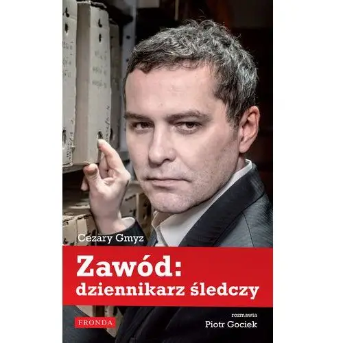 Zawód: dziennikarz śledczy Fronda