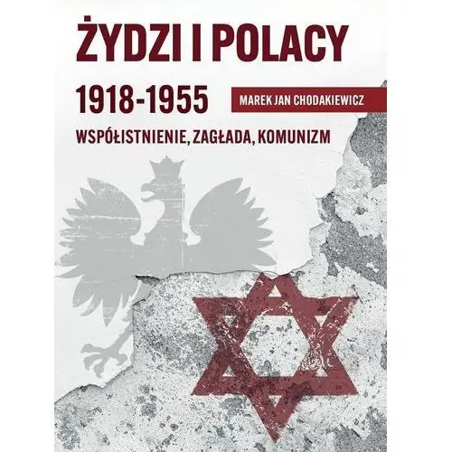 Fronda Żydzi i polacy 1918-1955. współistnienie, zagłada, komunizm wyd. 2023