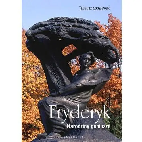 Fryderyk. Narodziny Geniusza