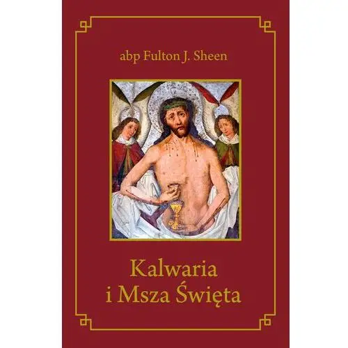 Fulton j. sheen abp Kalwaria i msza święta