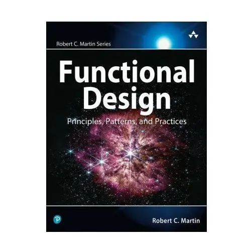 Functional Design: Principles, Patterns, and Practices