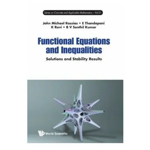 Functional Equations And Inequalities: Solutions And Stability Results