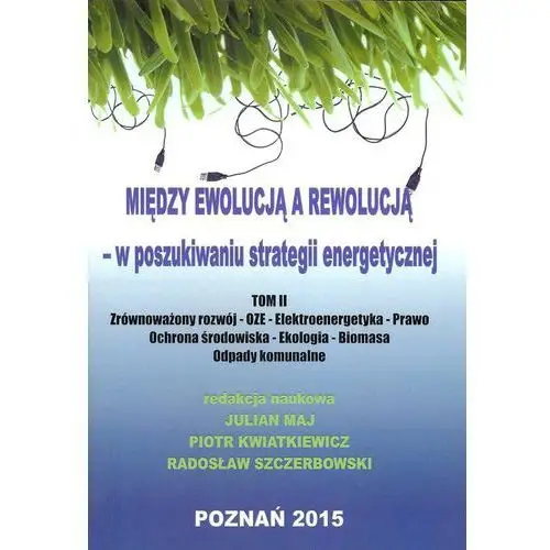 Fundacja na rzecz czystej energii Między ewolucją a rewolucją - w poszukiwaniu...t.2