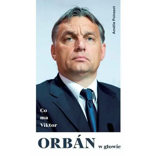 Co ma Viktor Orbán w głowie - Amélie Poinssot (MOBI), AZ#01C734F7EB/DL-ebwm/mobi