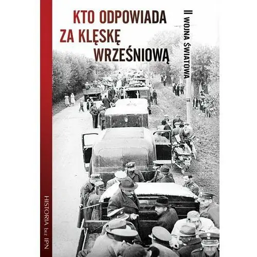 Kto odpowiada za klęskę wrześniową - Praca zbiorowa (MOBI)