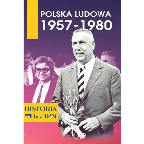 Polska ludowa 1957-1980 - praca zbiorowa (mobi) Fundacja oratio recta